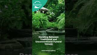Deciding Between Traditional and Unconventional Funeral Venues
