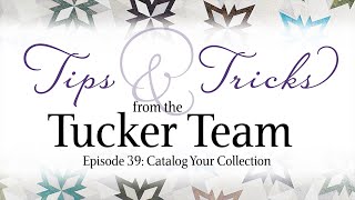 Catalog Your Collection - Tips \u0026 Tricks from the Tucker Team