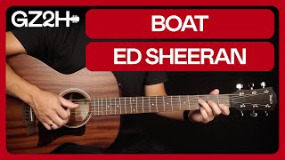 Boat Guitar Tutorial Ed Sheeran Guitar Lesson  |Chords + Strumming|