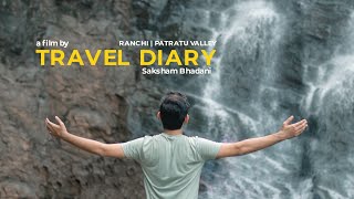 Found a Waterfall | Ranchi | Patratu Valley | Travel Diary | Saksham Cinematography