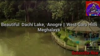 Beautiful Dachi Lake, Anogre West Garo Hills Meghalaya | Anogre Kattisin Falls | Pring Official TV