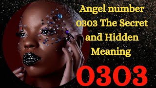 0303 ANGEL NUMBER THE SECRET AND HIDDEN MEANING OF @sourceinsights  ​#angelnumbers