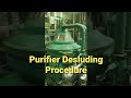 Purifier Desluding Operation Procedure Steps | Mitsubishi Purifier SJ70H | Must Watch | Important