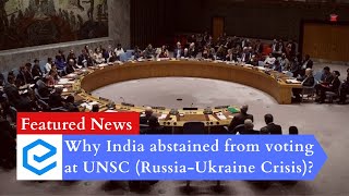 Why India Abstained From Voting at UNSC? | Russia-Ukraine Crisis | International Relations | UPSC