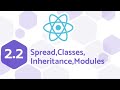 2.2  Spread Operator, Classes, Inheritance, Modules ES6 || Module 2 || React Complete Guide - 2021