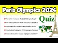 Paris Olympics quiz 2024 in English Olympics quiz sports current affairs 2024 general knowledge 2024