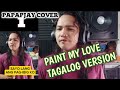 sayo lang(paint my love Tagalog version)papajay cover