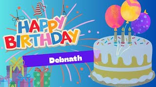 Happy Birthday To You Debnath | Birthday Jingle | Birthday Wishes for Debnath