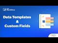 Create and manage data templates and custom fields