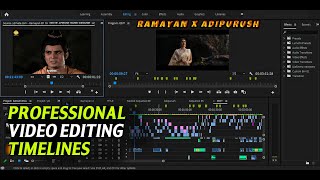 Professional Editing Timeline used in the RAMAYAN X ADIPURUSH | Editing Timeline Breakdown | Editing