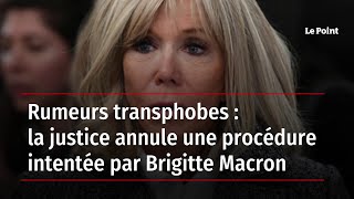 Rumeurs transphobes: la justice annule une procédure intentée par Brigitte Macron