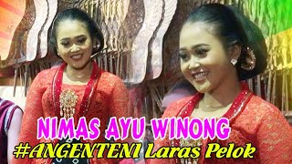 NIMAS AYU WINONG NAWANGSIH #Angenteni laras Pelok