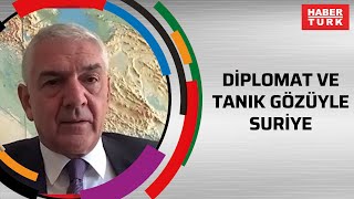 Diplomat ve tanık gözüyle Suriye