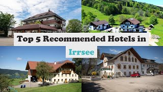 Top 5 Recommended Hotels In Irrsee | Top 5 Best 3 Star Hotels In Irrsee