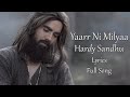 Yaarr Ni Milyaa (Full Song) Hardy Sandhu (Lyrics Video)