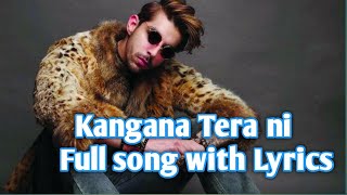 Kangana Tera ni with lyrics|| Full song with lyrics ||Abeer Arora