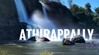 Athirappilly Waterfalls, Kerala