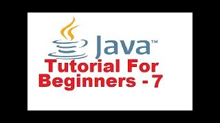 Java Programming Tutorial - 7 - Logical Operators