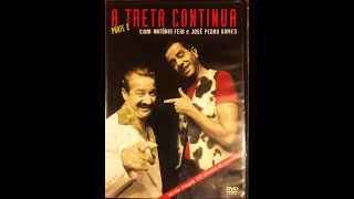 Conversa da Treta, a Treta Continua (2001) n;A Verdadeira Treta (2003) HD