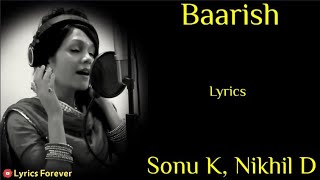 Baarish Song - Lyrics | Sonu Kakkar, Nikhil D’Souza | Tony Kakkar | Mahira Sharma, Paras Chhabra