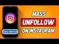 How To Mass Unfollow On Instagram 2024 (Updated)