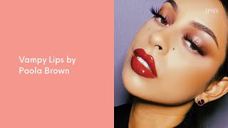How To Vampire Lips | IPSY