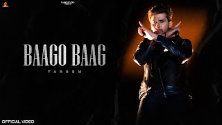 BAAGO BAAG (Official Video) : Tarsem | IRIS Music | Flame Studio | Latest Punjabi Songs 2023