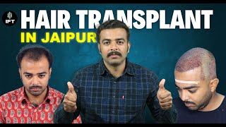 Hair Transplant in Jaipur | Affordable Cost of Hair Transplant in Jaipur - IFT Hair Science