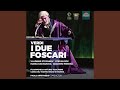 I due Foscari, Act III: Quel bronzo ferale (Live)