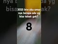 Kalian 2025 umur berapa