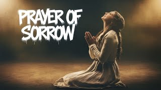 'PRAYER' of SORROW : A Heartfelt Worship Experience