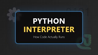 Python Interpreter Explained: How Python Code Executes Internally (2026)