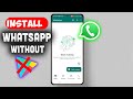 Download & Install WhatsApp Without Play Store on Android