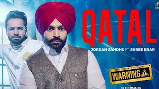 Jordan Sandhu - Qatal Ft Shree Brar | Avvy Sra | Warning | New Punjabi Dj Song 2022