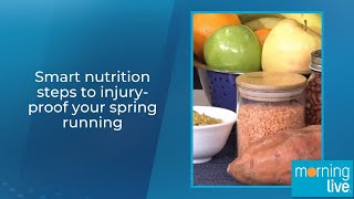 Smart nutrition steps to injury-proof your spring running