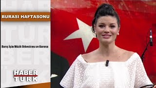 Burası Haftasonu - 19 Mayıs 2019 (Barış İçin Müzik Orkestrası ve Korosu)