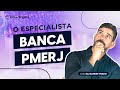 Banca do concurso PMERJ [O Especialista] #aovivo