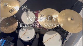 Worthy | Elevation Worship (Drum Cover)