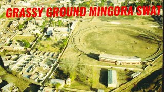 Grassy Ground MINGORA SWAT. گراسی گراونڈمینگورہ سوات۔