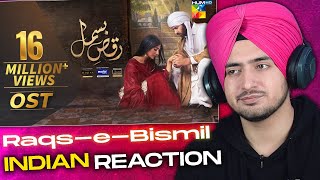 Raqs-e-Bismil INDIAN REACTION | OST | HUM TV | Drama