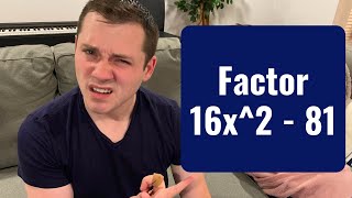 Factor 16x^2 - 81