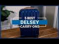 Best Delsey Carry-on Luggage