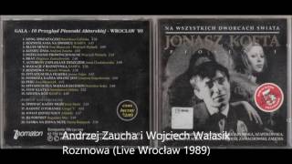 Andrzej Zaucha i Wojciech Walasik - Rozmowa (Live Wrocław 1989)