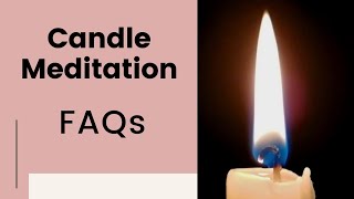 Candle Meditation – Q&A