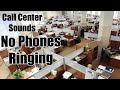 Call Center Sounds - No Phones Ringing - Work From Home - Office -  Ambience