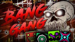 Bang Gang VERIFIED (Insane Demon?) by DanZmeN | ft. npesta, Gizbro, Golden | Geometry Dash