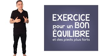 Un exercice pour un BON équilibre et des pieds plus forts