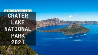 Visiting Crater Lake National Park in 2021