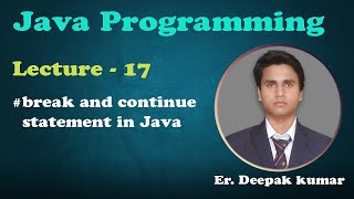 break and continue statement in Java | Lecture - 17 | jump statement | Java Tutorials for Beginners