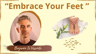 Embrace Your Feet | Benjamin Le Vesconte | YOUth 2.0 Europe | Heartfulness